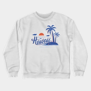 (I've Never Been to) Hawaii - White Background Crewneck Sweatshirt